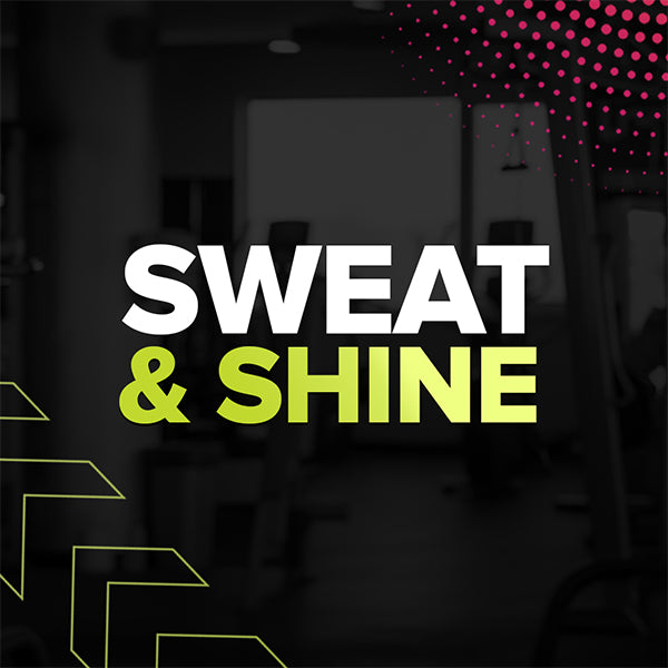 Sweat & Shine